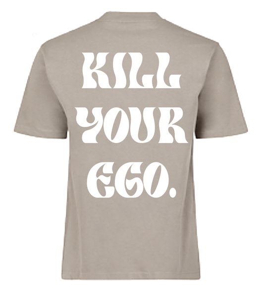 Kill Your Ego Tee